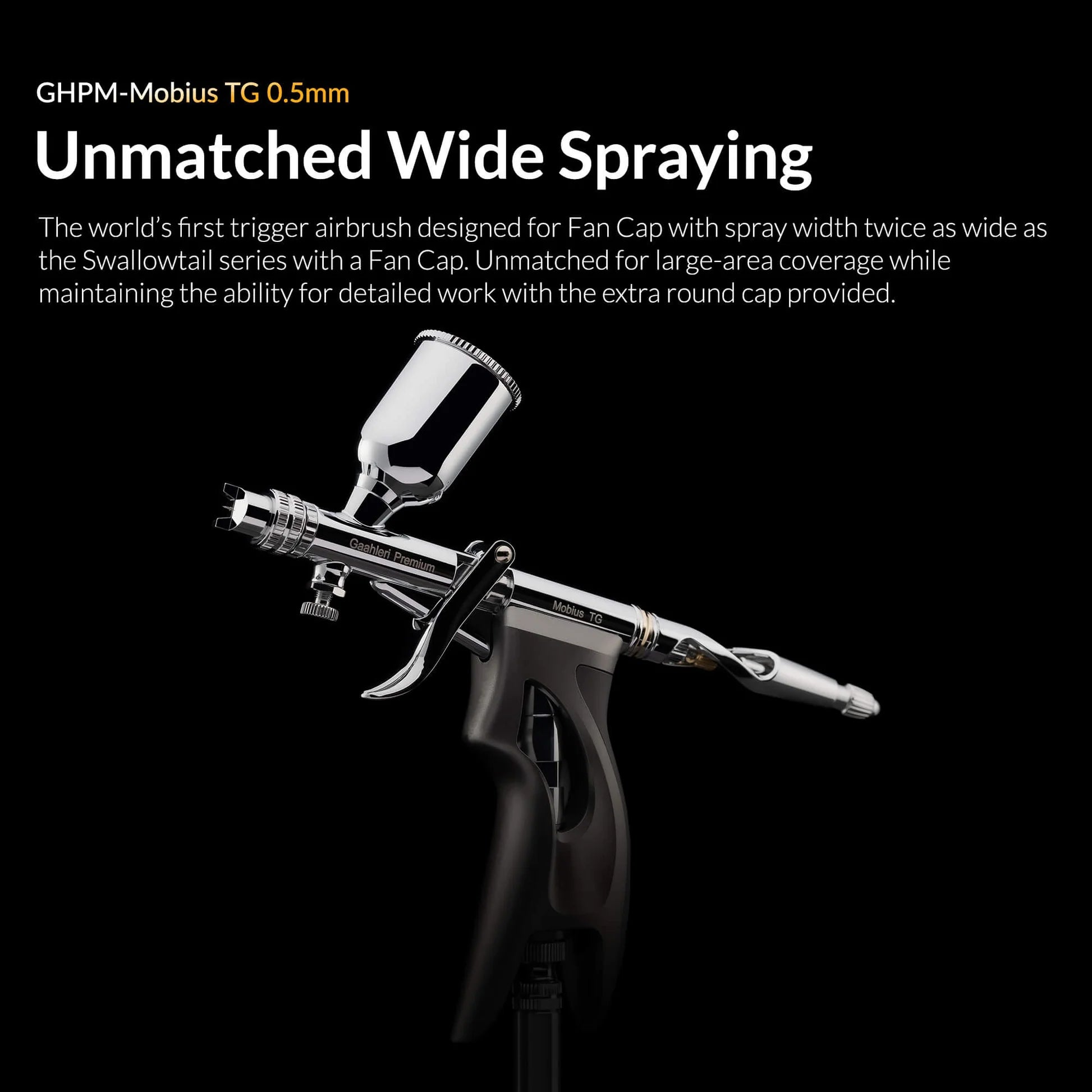 Gaahleri Mobius TG 0.5mm trigger airbrush wide spray fan cap design